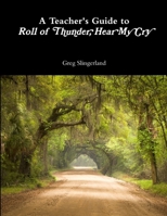 A Teacher's Guide to Roll of Thunder, Hear My Cry 1365424863 Book Cover