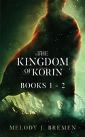 The Kingdom of Korin: Books 1 - 2 B085RNKVLG Book Cover