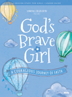 For Girls Like You: God's Brave Girl Leader Guide: A Courageous Journey of Faith 1535999071 Book Cover