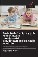 Seria badan dotyczacych rodzenstwa a umiejetnosci przygotowujace do nauki w szkole (Polish Edition) 6209855008 Book Cover