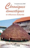 Chroniques domestiques et influences diakanké (Harmattan Guinée) (French Edition) 2343195102 Book Cover