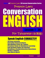 Preston Lee's Conversation English For Taiwanese Lesson 1 - 20 1790145457 Book Cover