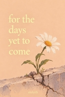 for the days yet to come B0HD5V9VQS Book Cover