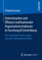 Determinanten Und Effizienz Multinationaler Organisationsstrukturen in Forschung & Entwicklung: Eine Empirische Panel-Analyse Deutscher Aktiengesellschaften 3658169168 Book Cover