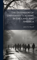 The Extension Of University Teaching In England And America 1024788687 Book Cover