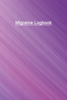 Migraine Logbook: Professional Detailed Log Book for all your Migraines and Severe Headaches - Tracking headache triggers, symptoms and pain relief options. 1657014940 Book Cover