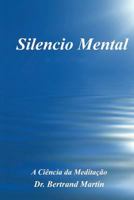 Silencio Mental: A Ciência da Meditação 1720104182 Book Cover