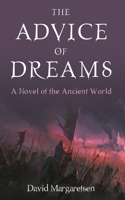 The Advice of Dreams: A Novel of the Ancient World B0CQNCMSX5 Book Cover