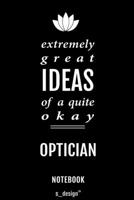 Notebook for Opticians / Optician: awesome handy Note Book [120 blank lined ruled pages] 1700682172 Book Cover