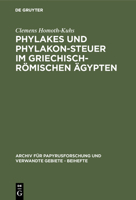 Phylakes Und Phylakon-Steuer Im Griechisch-Romischen Agypten: Ein Beitrag Zur Geschichte Des Antiken Sicherheitswesens 359877592X Book Cover