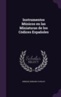 Instrumentos Músicos en las Miniaturas de los Códices Españoles 1017082251 Book Cover