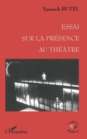 Essai sur la présence au théâtre 2738493335 Book Cover