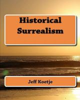 Historical Surrealism 1450519261 Book Cover
