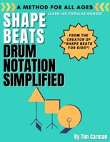 Shape Beats: Drum Notation Simplified B08GFPMFP8 Book Cover