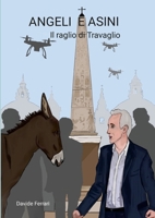 Angeli E Asini: Il raglio di Travaglio 1470941228 Book Cover