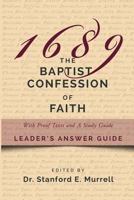 The Baptist Confession of Faith 1689: With Proof Texts and a Study Guide (Leader's Answer Guide) 1946971359 Book Cover