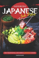 Savoring Japanese Side Dishes: The Traditional and Simple Japanese Cuisine B0CDNBZ6BQ Book Cover