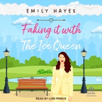 Faking It with the Ice Queen B0F473R26T Book Cover