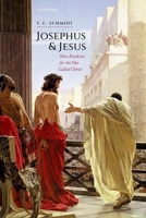 Josephus and Jesus: New Evidence for the One Called Christ 0192866788 Book Cover