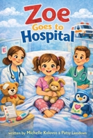 Zoe Goes to Hospital 0646737163 Book Cover