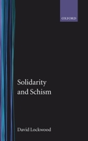 Solidarity and Schism: "The Problem of Disorder" in Durkheimian and Marxist Sociology 0198277172 Book Cover