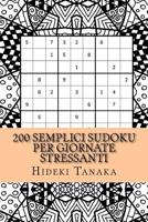 200 Semplici Sudoku per Giornate Stressanti: Tomo 1 154069688X Book Cover
