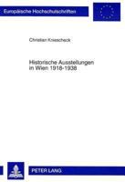 Historische Ausstellungen in Wien 1918-1938: Ein Beitrag Zur Ausstellungsanalyse Und Geschichtskultur 3631338511 Book Cover