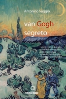 Van Gogh segreto: il motivo e le ragioni (Colori) 144757916X Book Cover
