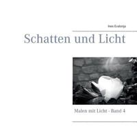 Schatten und Licht: Malen mit Licht - Band 4 374483090X Book Cover