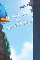 DEREK ON AN ADVENTURE! B0F141V49G Book Cover