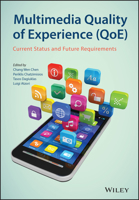 Multimedia Quality of Experience (Qoe): Current Status and Future Requirements 111848391X Book Cover