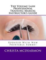 The Volume Lash Professional Training Manual Instructor's Guide 1530302692 Book Cover