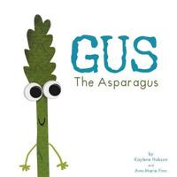 Gus, the Asparagus 099252394X Book Cover