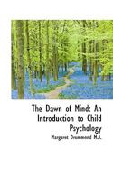 The Dawn of Mind: An Introduction to Child Psychology 1016255268 Book Cover