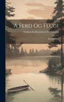 Á Ferð Og Flugi: Kvæðabálkur 1020008741 Book Cover