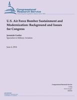 U.S. Air Force Bomber Sustainment and Modernization: Background and Issues for Congress 1503008894 Book Cover