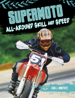 Supermoto: All-Around Skill and Speed (Dirt Bike Blast) B0DWF1T1Z5 Book Cover