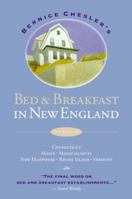 Bernice Chesler's Bed & Breakfast in New England: Connecticut, Maine, Massachusetts, New Hampshire, Rhode Island, Vermont 1564403645 Book Cover