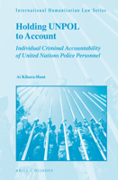 Holding Unpol to Account: Individual Criminal Accountability of United Nations Police Personnel 9004328807 Book Cover