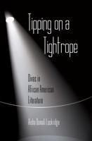 Tipping on a Tightrope: Divas in African American Literature 1433105756 Book Cover