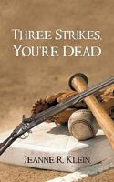 Three Strikes, You're Dead 1440186243 Book Cover