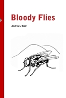 Bloody Flies B0FMGYGRVC Book Cover