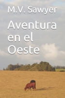 Aventura en el Oeste B096TQ73X8 Book Cover