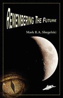 Remembering the Future 097354225X Book Cover