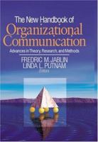 The New Handbook of Organizational Communication: Advances in Theory, Research, and Methods 0803955030 Book Cover