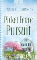 Picket Fence Pursuit 159789429X Book Cover