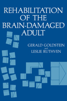 Rehabilitation of the Brain-Damaged Adult 146133134X Book Cover
