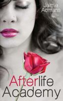 Afterlife Academy 1493515152 Book Cover