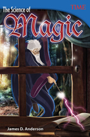 The Science of Magic (Grade 6) 1493836064 Book Cover