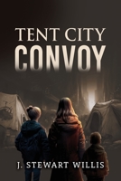 Tent City Convoy 1960675818 Book Cover